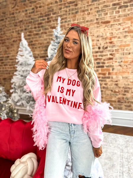 My Dog Is My Valentine Sweatshirt