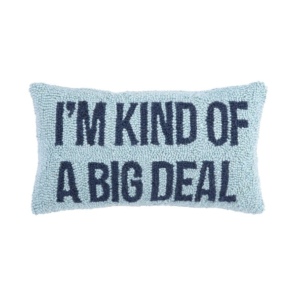 I'm Kind of A Big Deal Hook Pillow-3 Colors