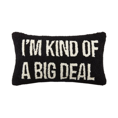 I'm Kind of A Big Deal Hook Pillow-3 Colors