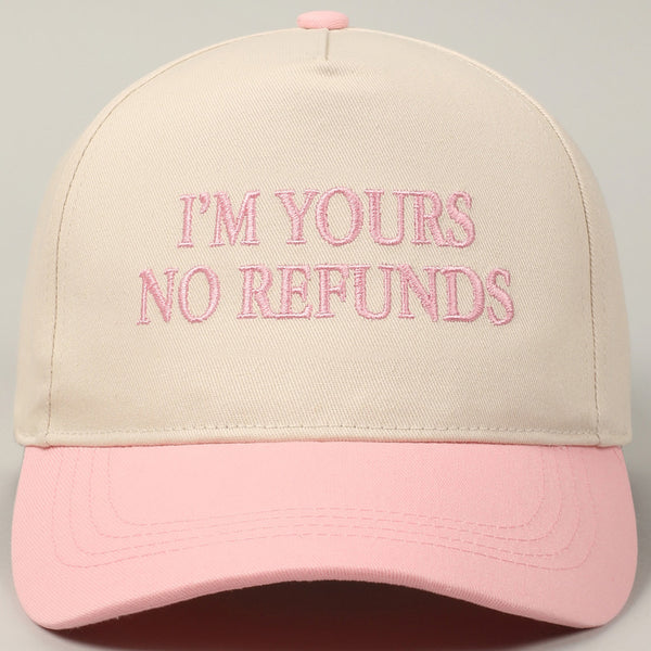 I'm Yours No Refunds Embroidery Two-Tone Cap