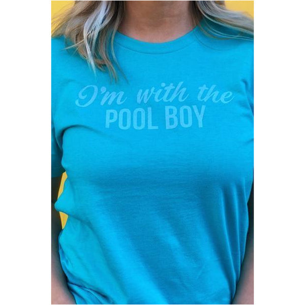 I'm With The Pool Boy T-Shirt