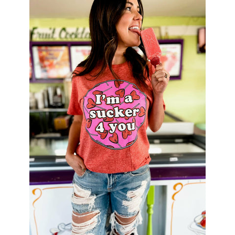 Sucker For You T-Shirt