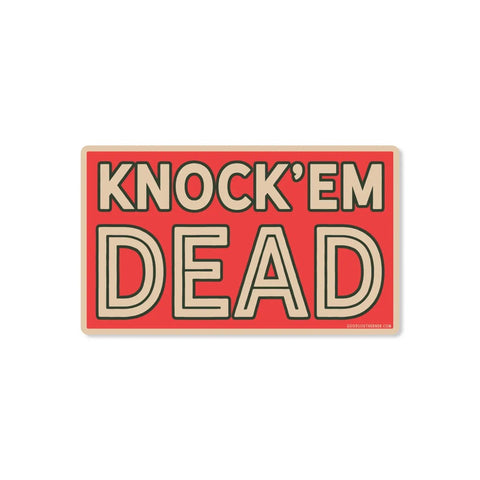 Knock'em Dead Sticker