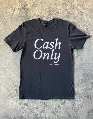 Cash Only Tee