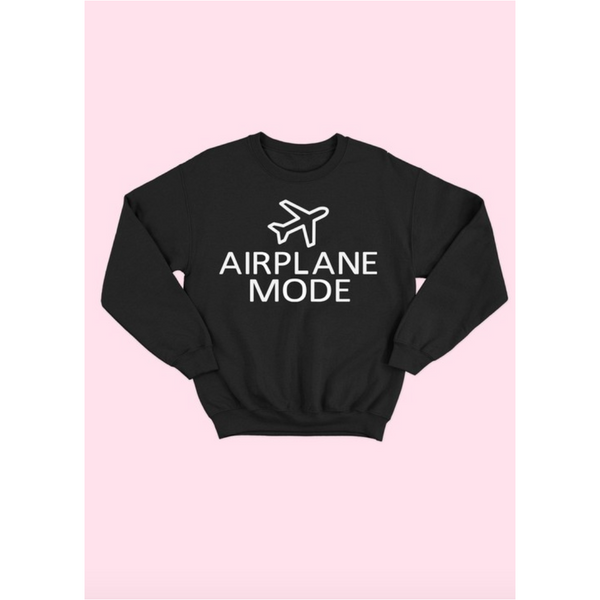 Airplane Mode Sweatshirt