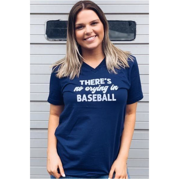 There's No Crying In Baseball T-Shirt